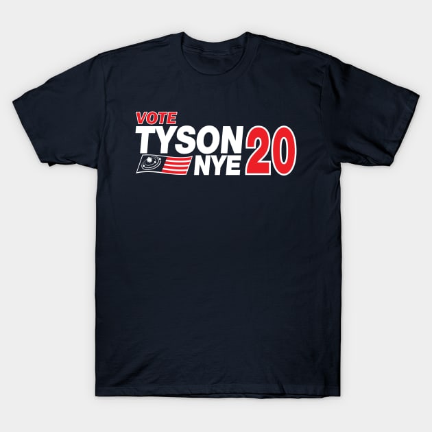 Tyson / Nye 2020 T-Shirt by rexraygun